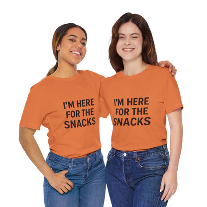 I'm Here For The Snacks Unisex Jersey Short Sleeve Tee T-shirt