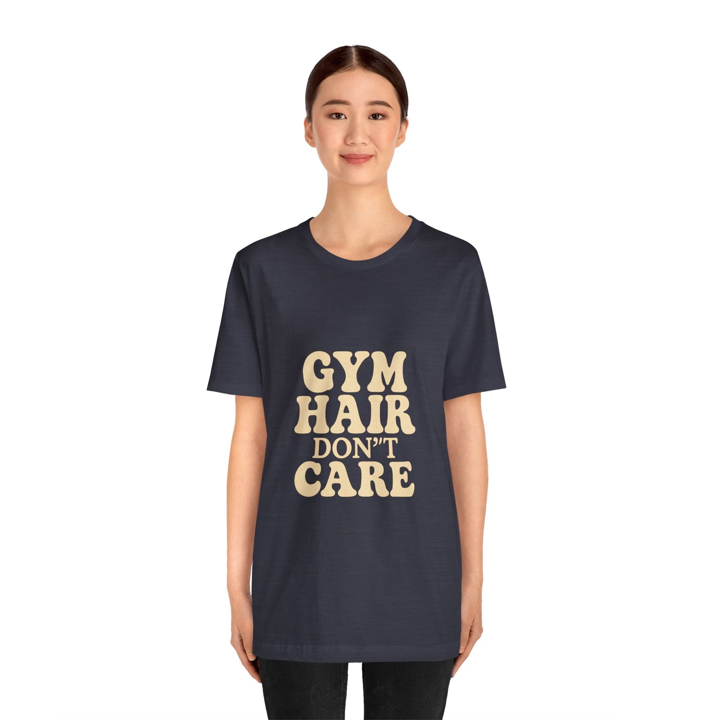 Gym Hair Don't Care Unisex Jersey Short Sleeve Tee T-shirt