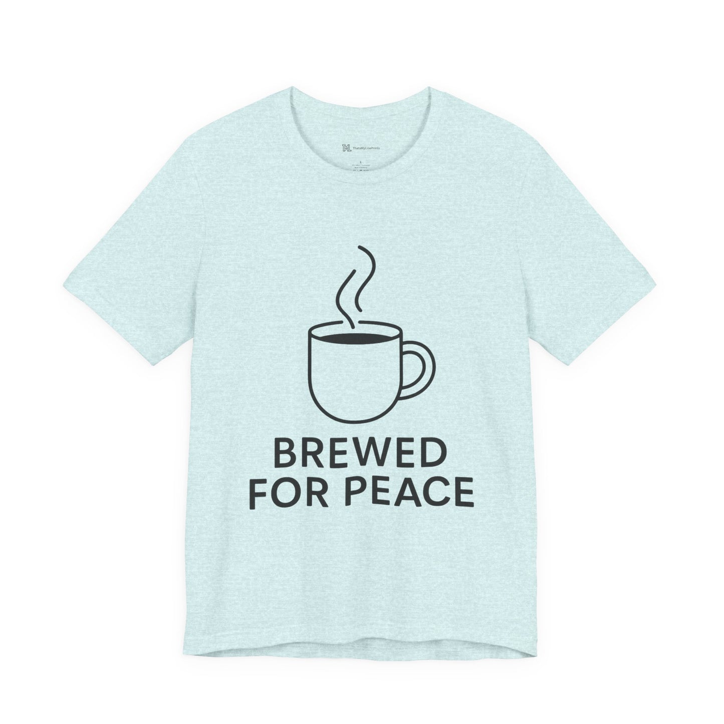 Brewed For Peace Coffee Humor Unisex Jersey Short Sleeve Tee T-shirt