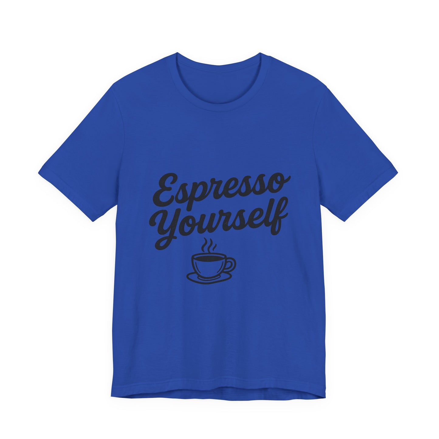 Espresso Yourself Coffee Cup Illustrated Unisex Jersey Short Sleeve Tee T-shirt