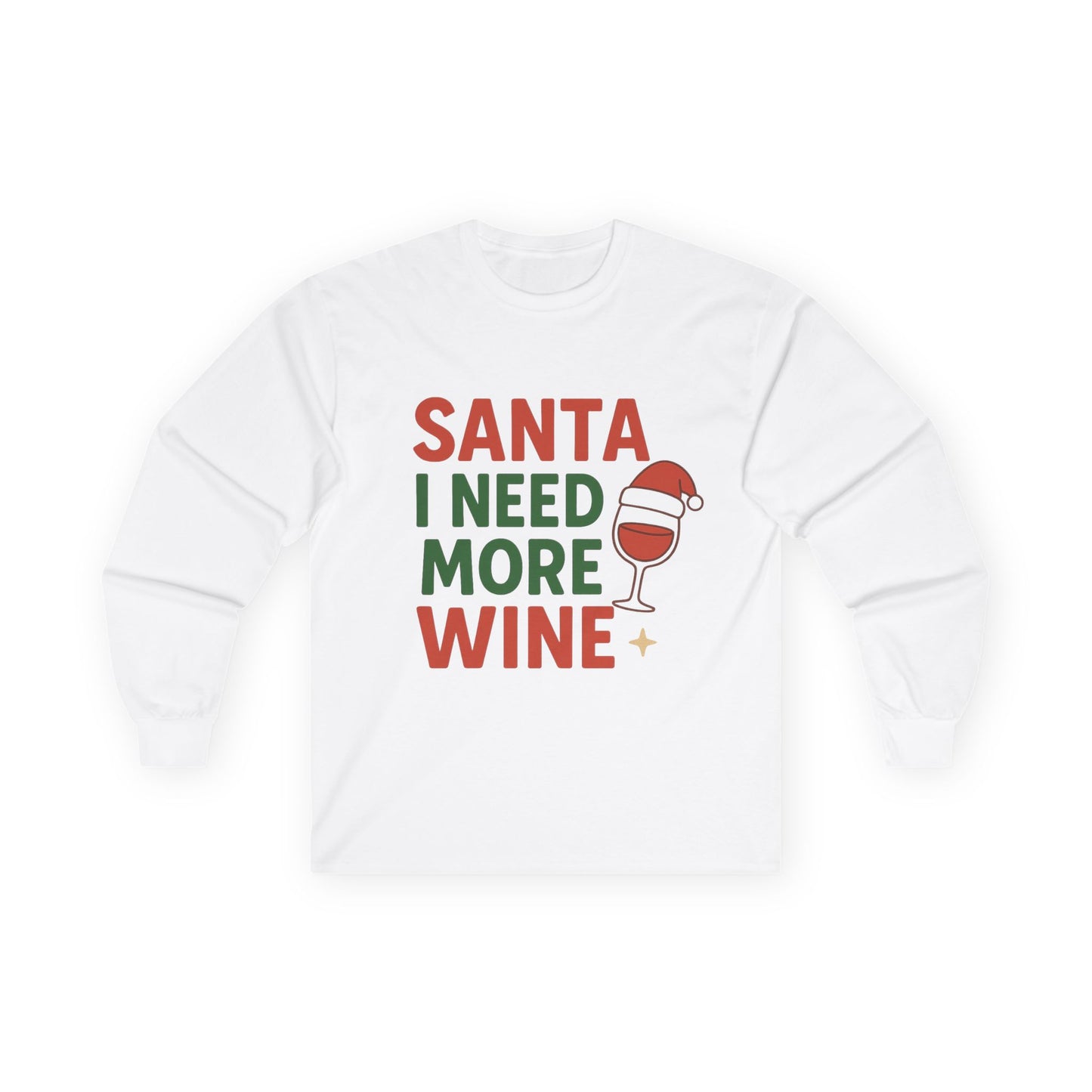 Santa I Need More Wine Christmas Unisex Ultra Cotton Long Sleeve Tee T-shirt
