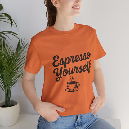 Espresso Yourself Coffee Cup Illustrated Unisex Jersey Short Sleeve Tee T-shirt