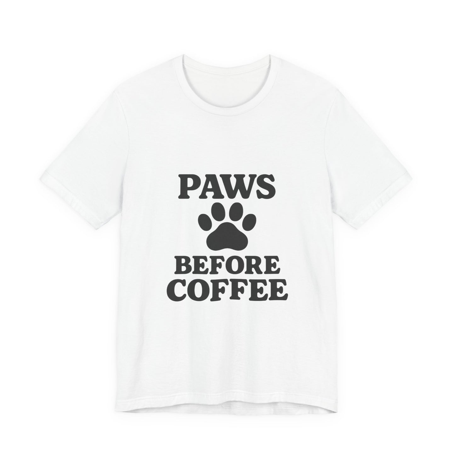 Paws Before Coffee Unisex Jersey Short Sleeve Tee T-shirt