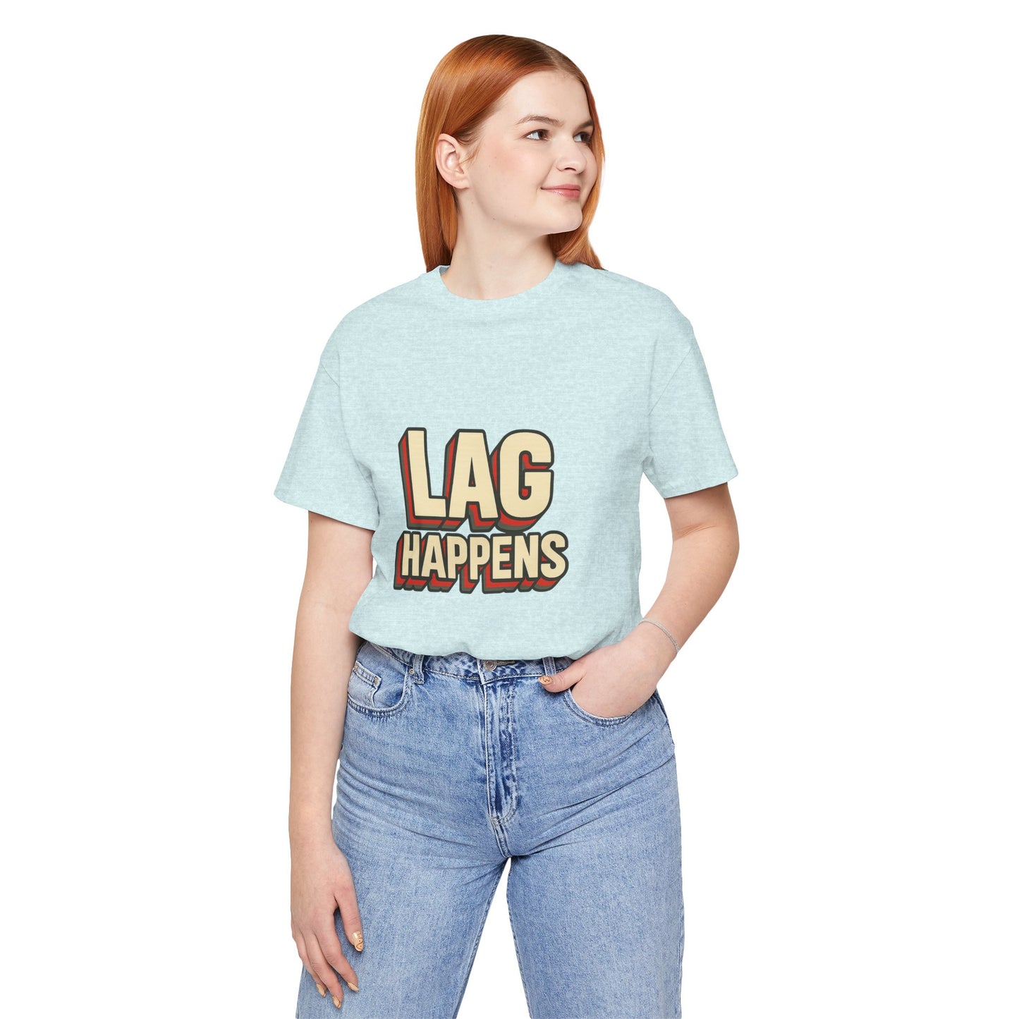 Lag Happens Gamers Humor Unisex Jersey Short Sleeve Tee T-shirt