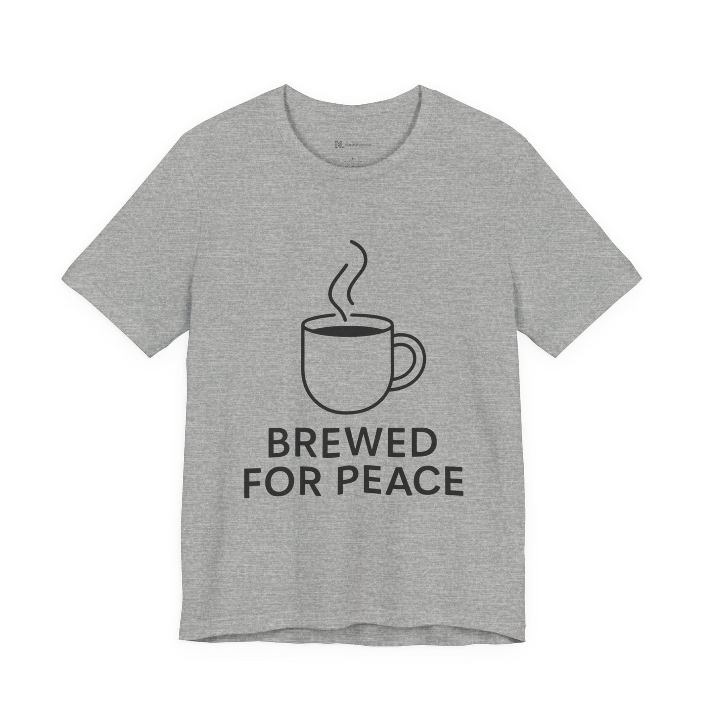 Brewed For Peace Coffee Humor Unisex Jersey Short Sleeve Tee T-shirt