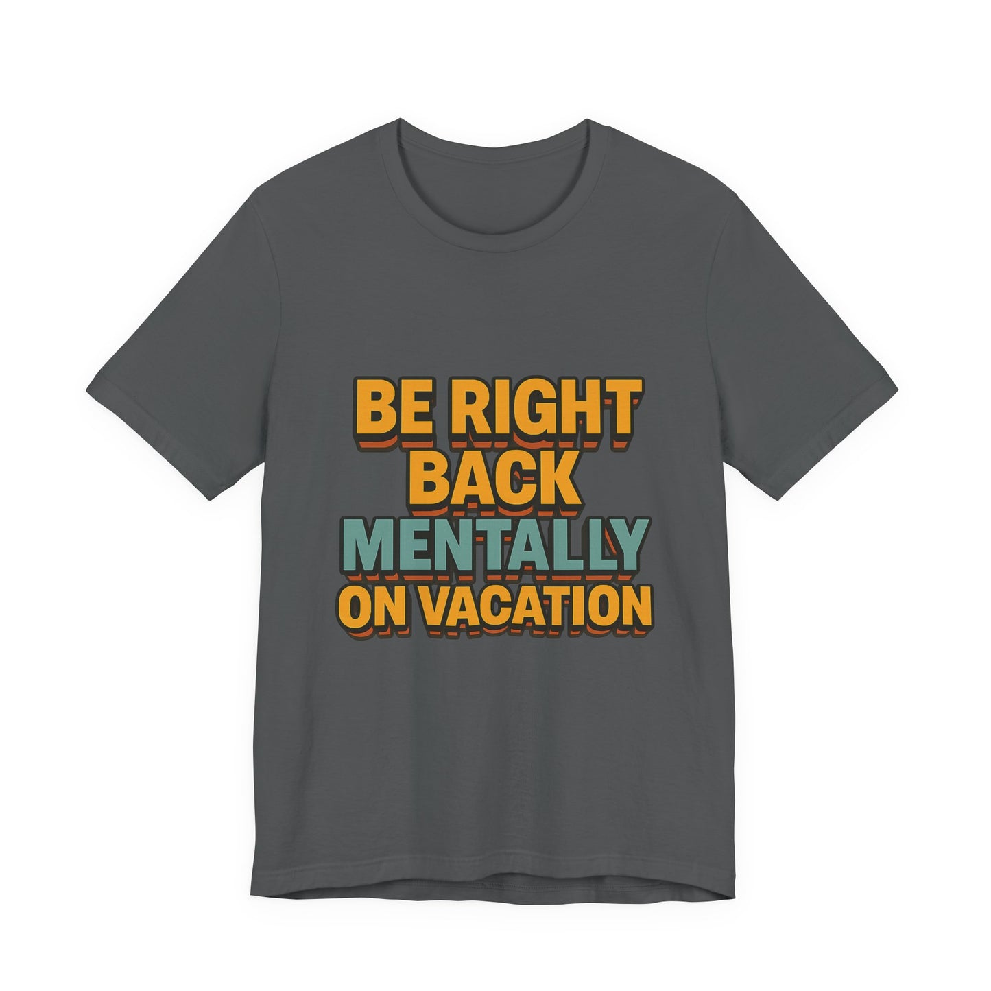 Mentally On Vacation Unisex Jersey Short Sleeve Tee T-shirt