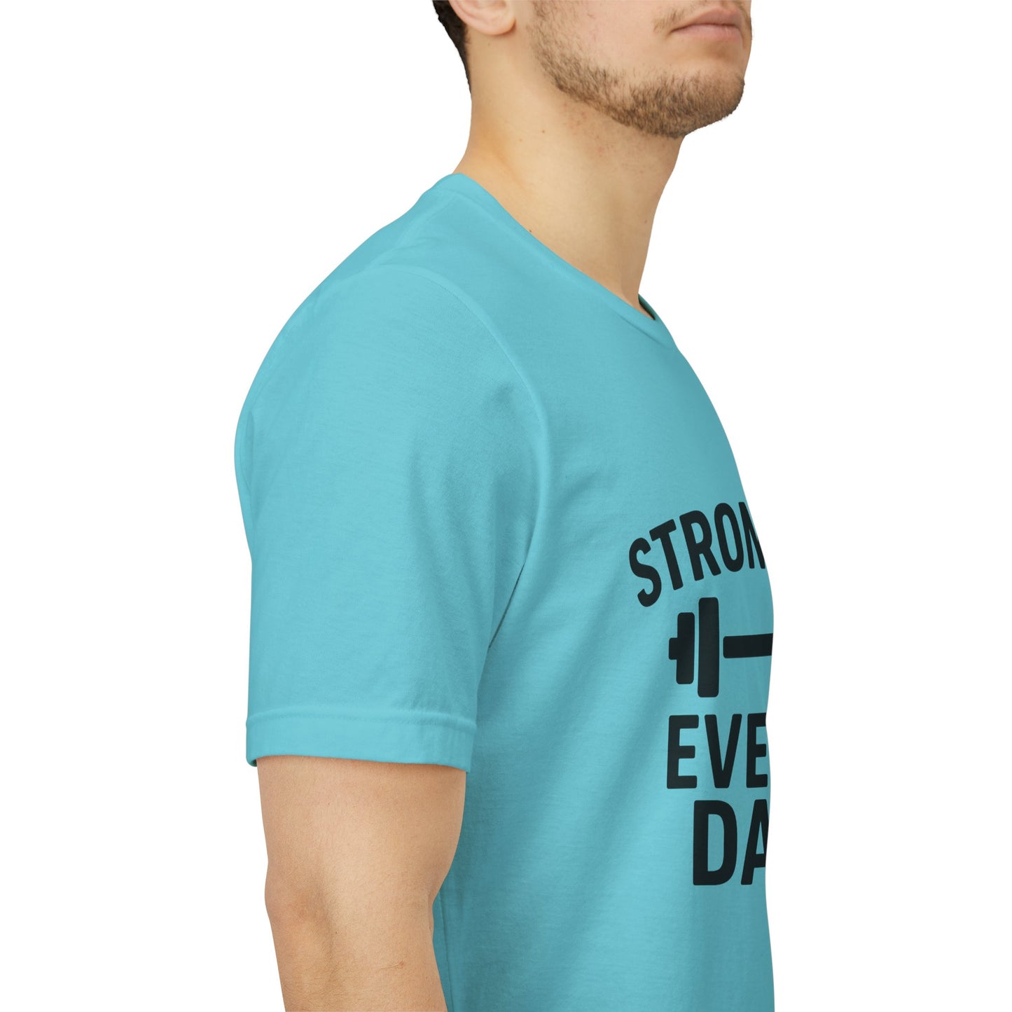 Stronger Every Day Unisex Jersey Short Sleeve Tee T-shirt