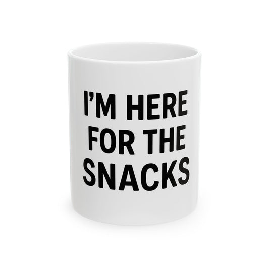 I'm Here For The Snacks White Ceramic Mug