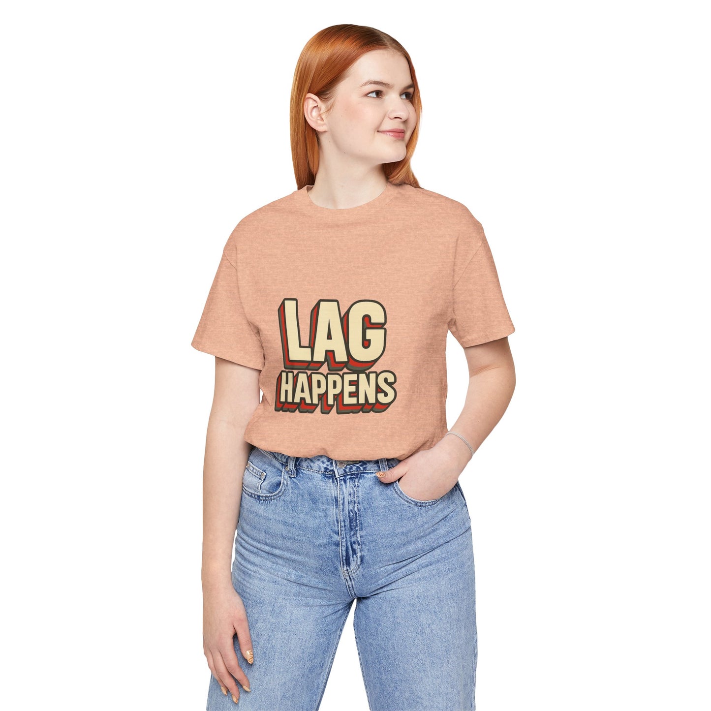 Lag Happens Gamers Humor Unisex Jersey Short Sleeve Tee T-shirt