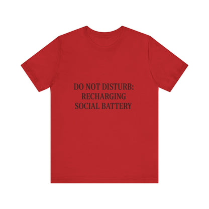 Do Not Disturb Unisex Jersey Short Sleeve Tee T-shirt