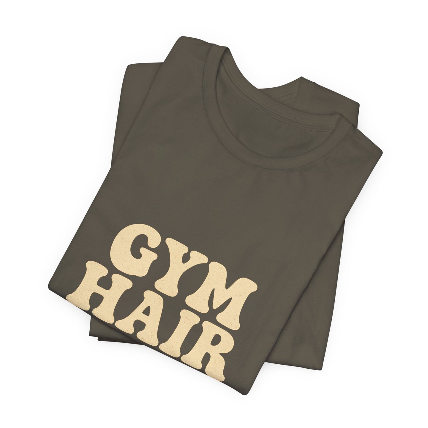 Gym Hair Don't Care Unisex Jersey Short Sleeve Tee T-shirt