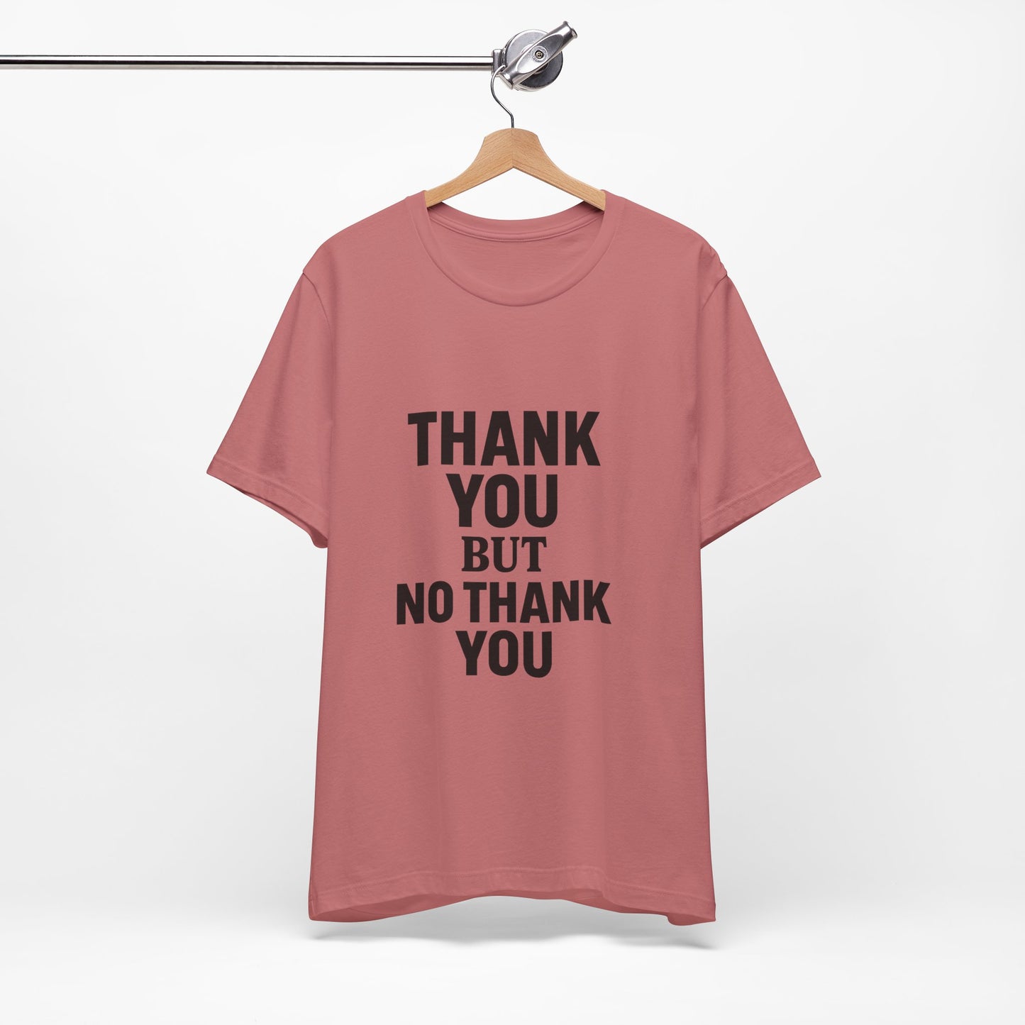 Thank You But No Thank You In Black Unisex Jersey Short Sleeve Tee T-shirt