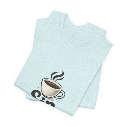 Sip Happens Coffee Cup Unisex Jersey Short Sleeve Tee T-shirt