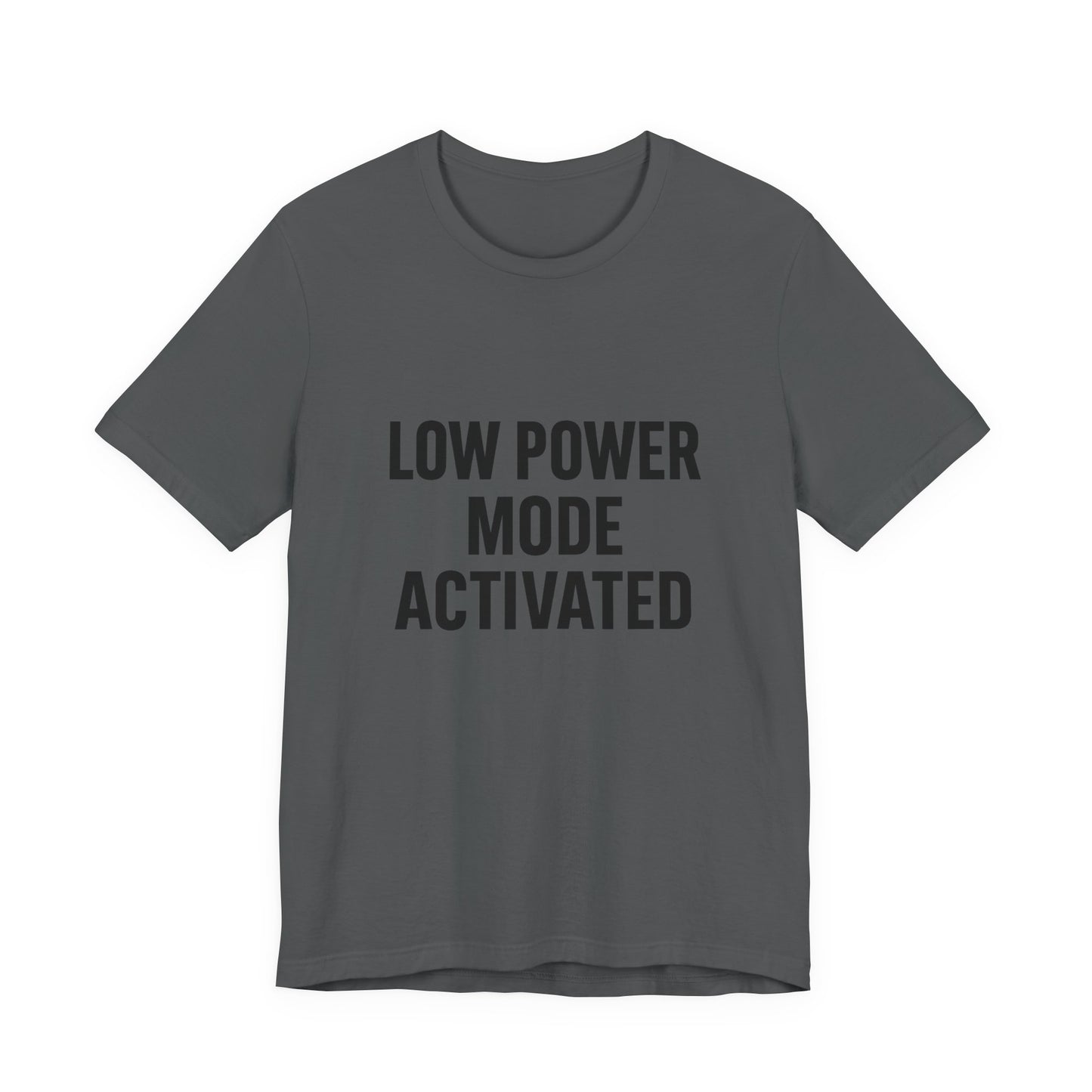 Low Battery Mode Activated Unisex Jersey Short Sleeve Tee T-shirt