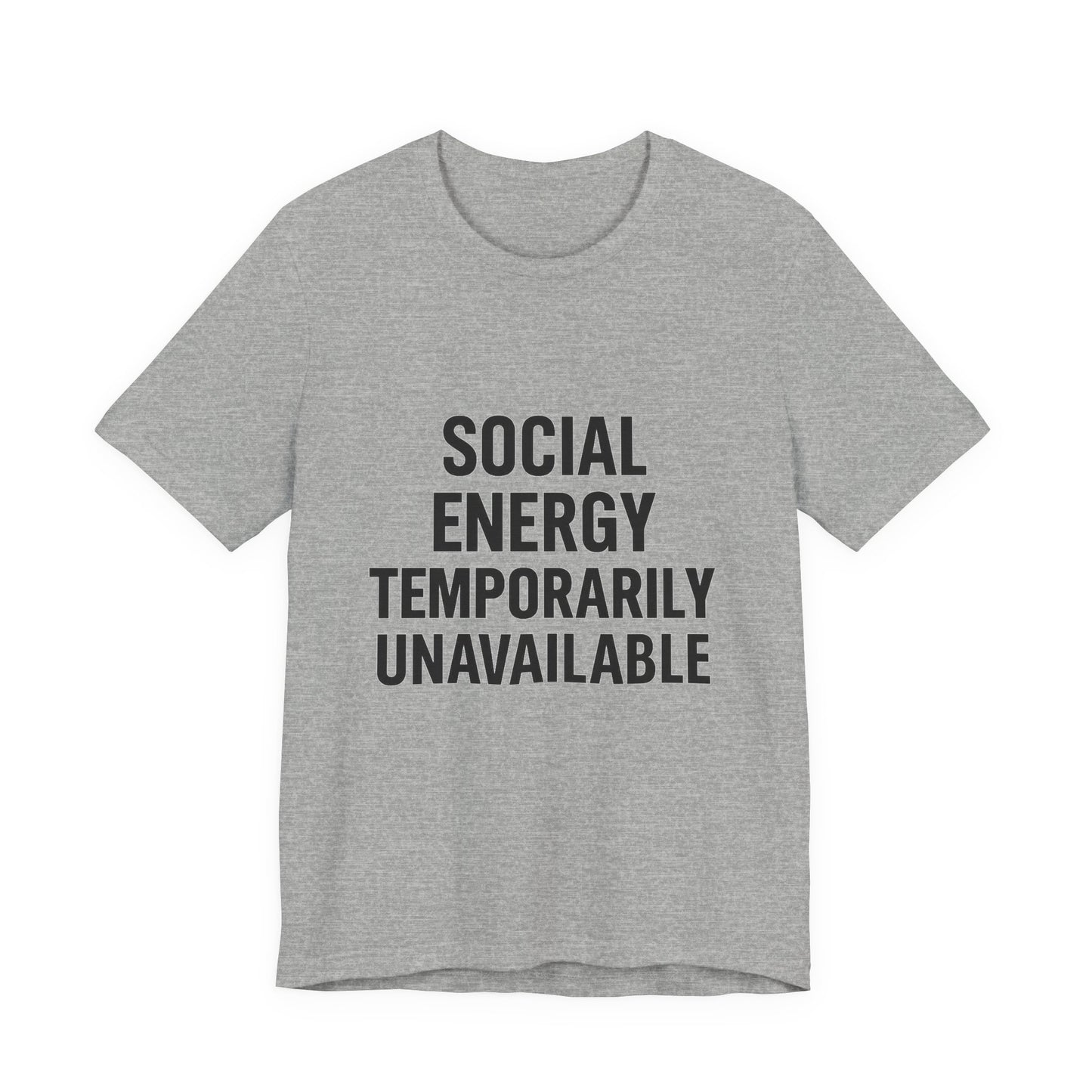 Social Energy Unavailable Unisex Jersey Short Sleeve Tee T-shirt