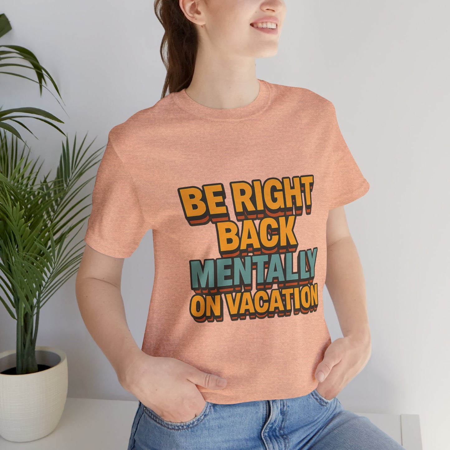 Mentally On Vacation Unisex Jersey Short Sleeve Tee T-shirt