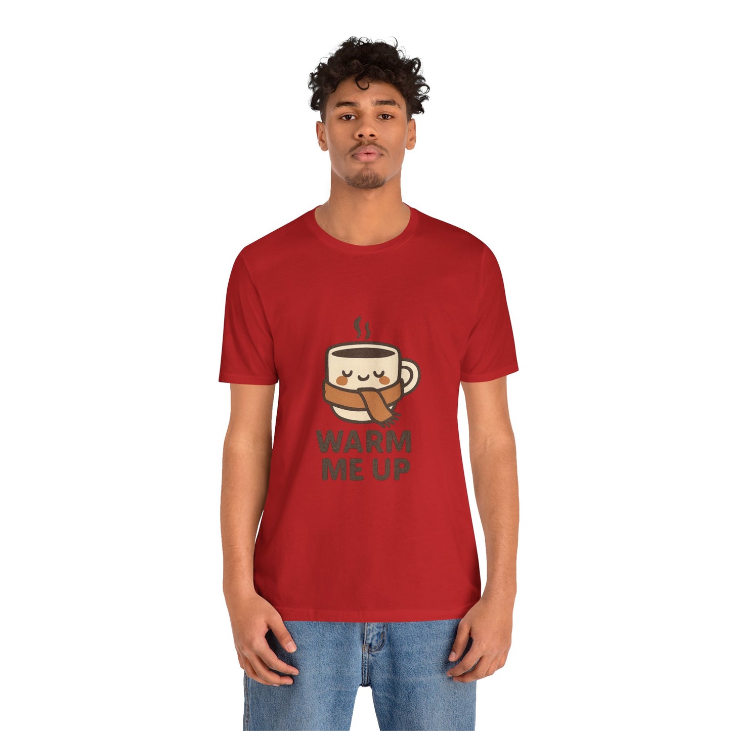 Warm Me Up Coffee Cup Unisex Jersey Short Sleeve Tee T-shirt