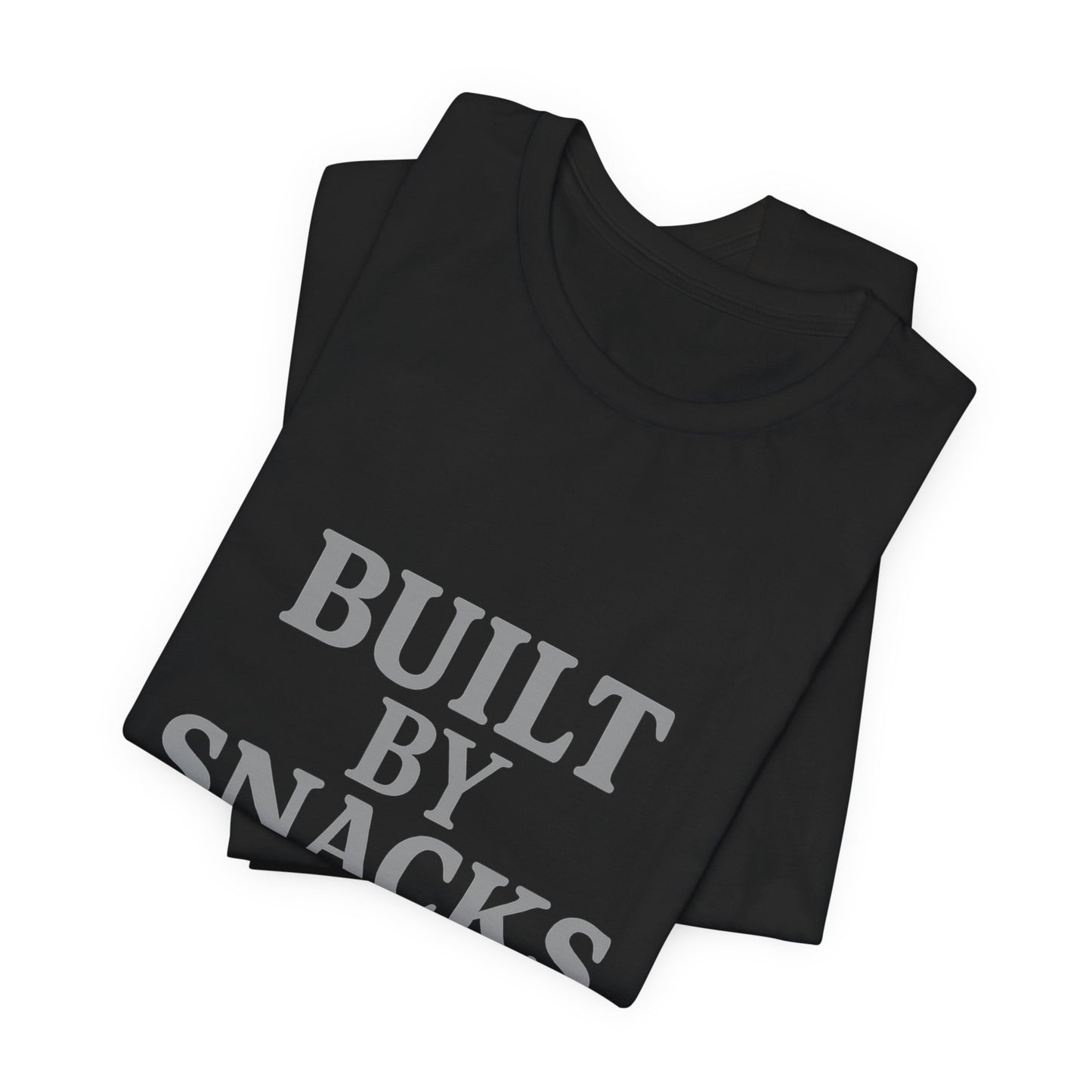 Built By Snacks And Squats Gym Humor Unisex Jersey Short Sleeve Tee T-shirt