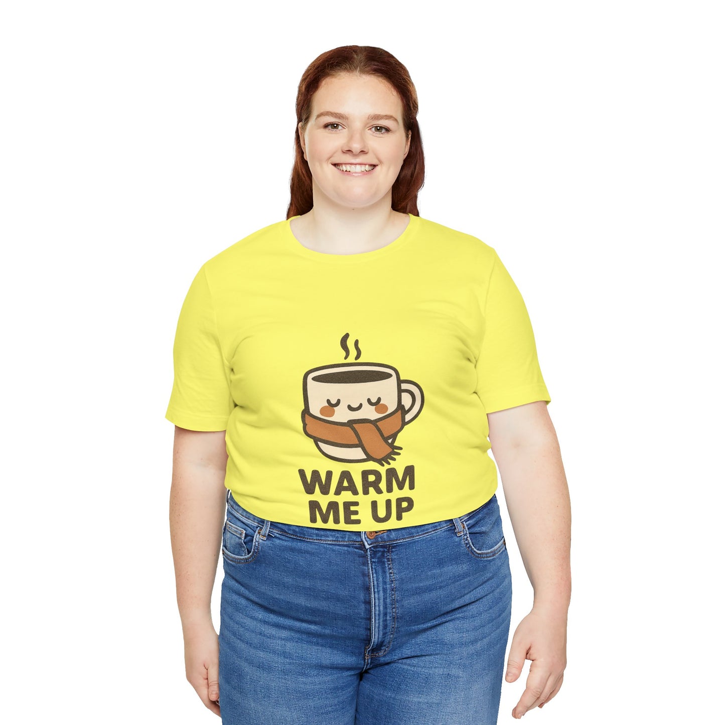 Warm Me Up Coffee Cup Unisex Jersey Short Sleeve Tee T-shirt