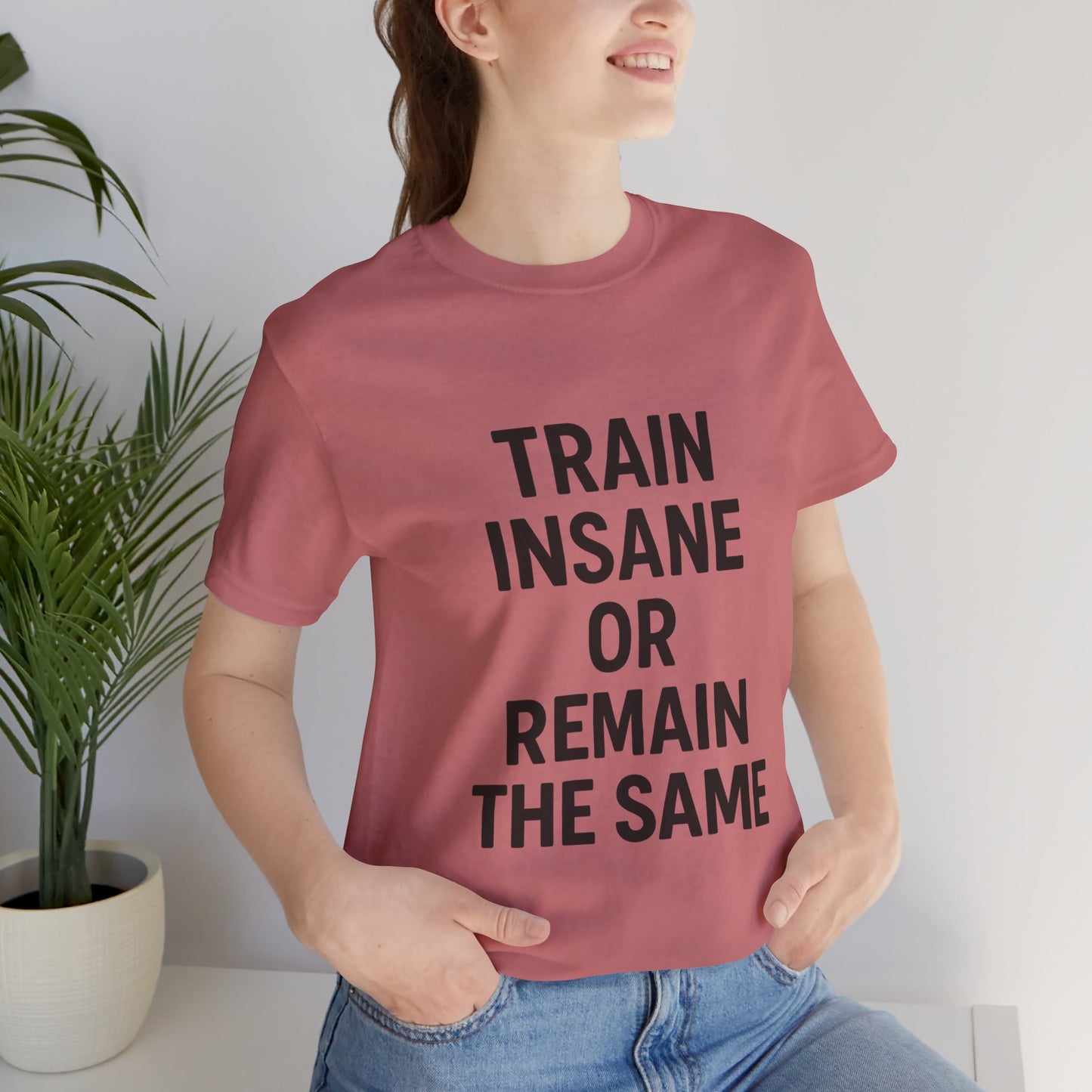 Train Insane Unisex Jersey Short Sleeve Tee T-shirt