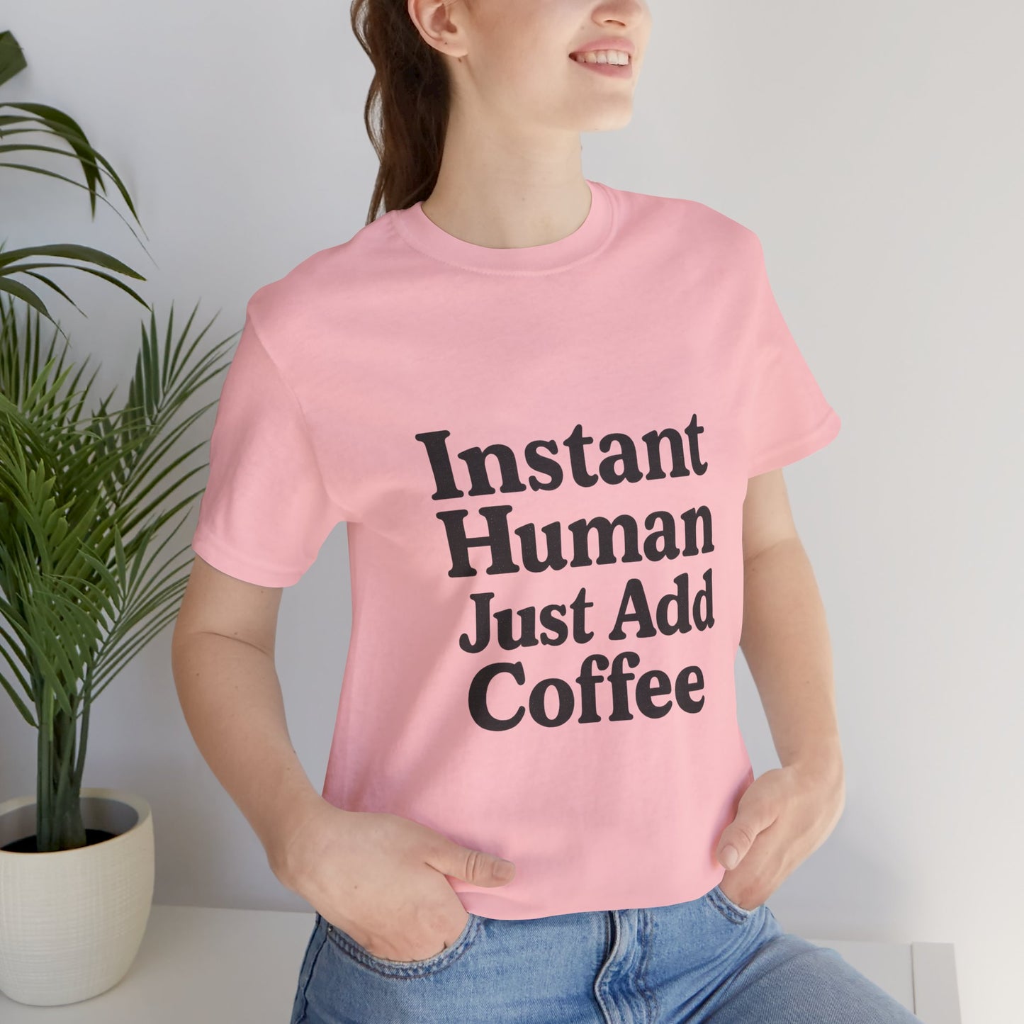 Just Add Coffee Unisex Jersey Short Sleeve Tee T-shirt