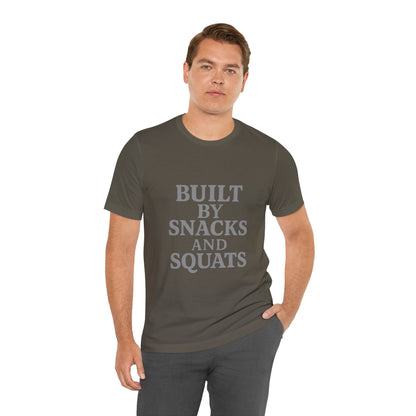 Built By Snacks And Squats Gym Humor Unisex Jersey Short Sleeve Tee T-shirt