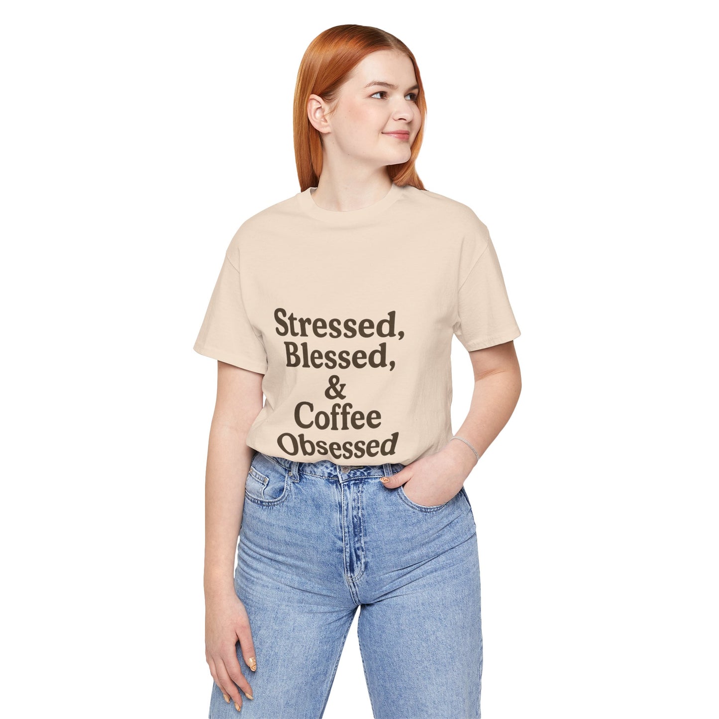 Stressed Blessed & Coffee Obsessed Unisex Jersey Short Sleeve Tee T-shirt