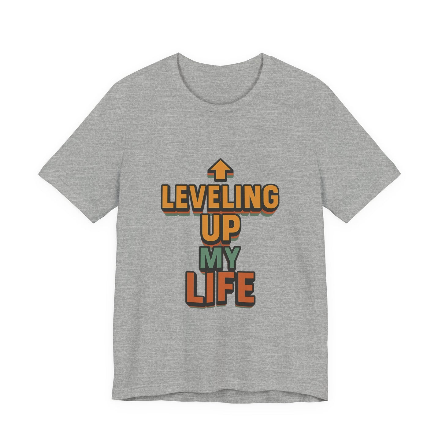 Leveling Up My Life Unisex Jersey Short Sleeve Tee T-shirt