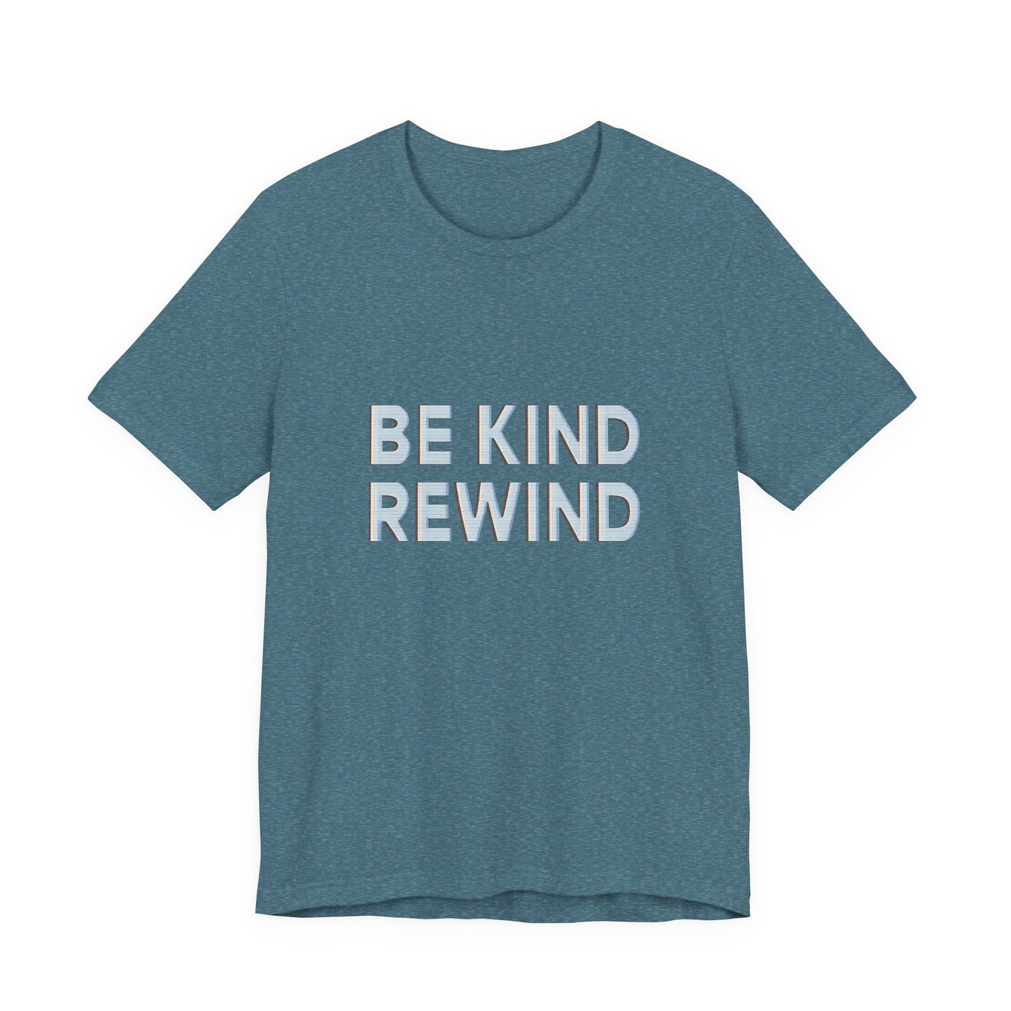 Be Kind Rewind Unisex Jersey Short Sleeve Tee T-shirt