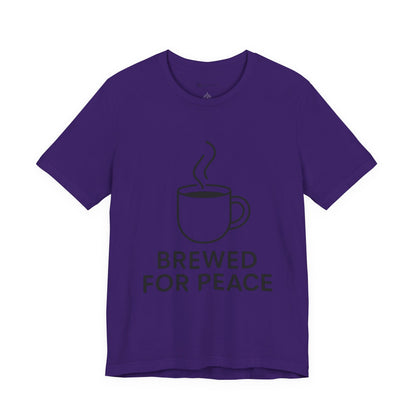 Brewed For Peace Coffee Humor Unisex Jersey Short Sleeve Tee T-shirt