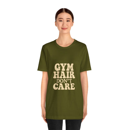 Gym Hair Don't Care Unisex Jersey Short Sleeve Tee T-shirt
