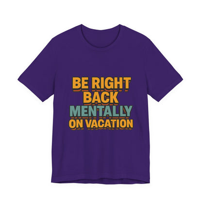 Mentally On Vacation Unisex Jersey Short Sleeve Tee T-shirt