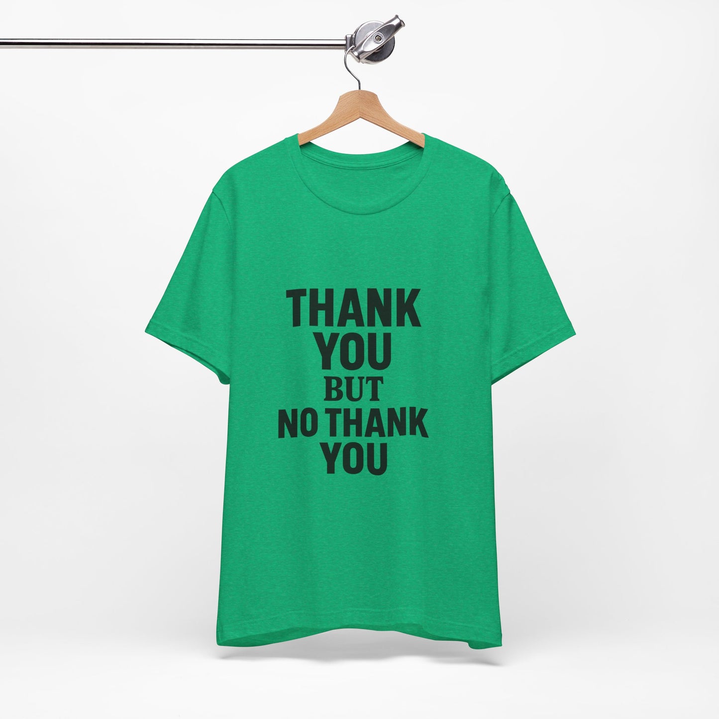 Thank You But No Thank You In Black Unisex Jersey Short Sleeve Tee T-shirt