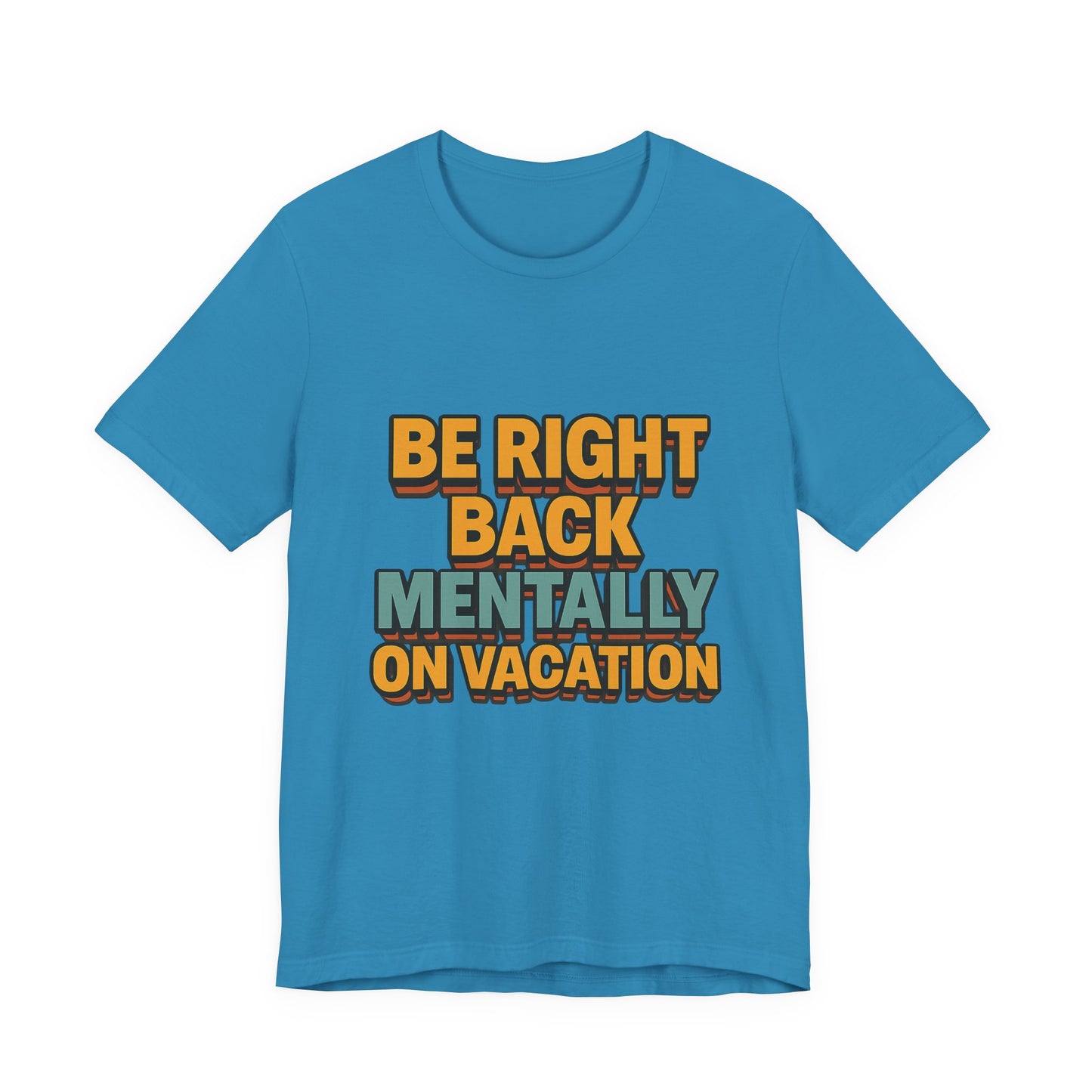 Mentally On Vacation Unisex Jersey Short Sleeve Tee T-shirt