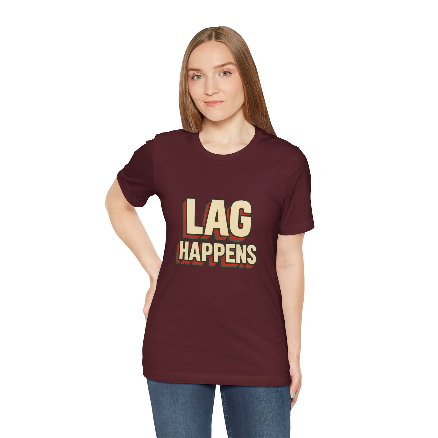 Lag Happens Gamers Humor Unisex Jersey Short Sleeve Tee T-shirt