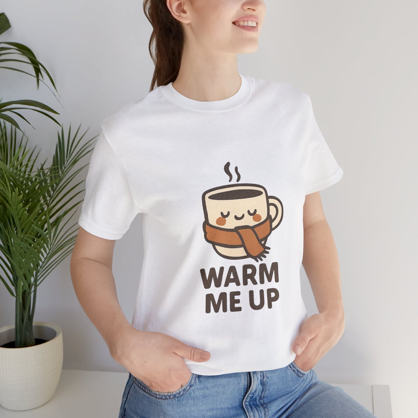 Warm Me Up Coffee Cup Unisex Jersey Short Sleeve Tee T-shirt