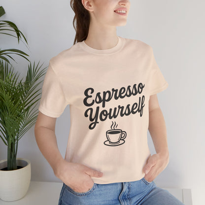 Espresso Yourself Coffee Cup Illustrated Unisex Jersey Short Sleeve Tee T-shirt