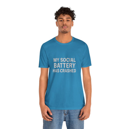 My Social Battery Has Crushed Unisex Jersey Short Sleeve Tee T-shirt
