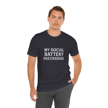 My Social Battery Has Crushed Unisex Jersey Short Sleeve Tee T-shirt