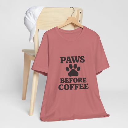 Paws Before Coffee Unisex Jersey Short Sleeve Tee T-shirt