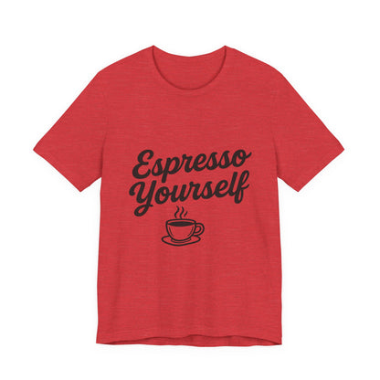 Espresso Yourself Coffee Cup Illustrated Unisex Jersey Short Sleeve Tee T-shirt