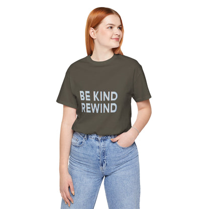 Be Kind Rewind Unisex Jersey Short Sleeve Tee T-shirt