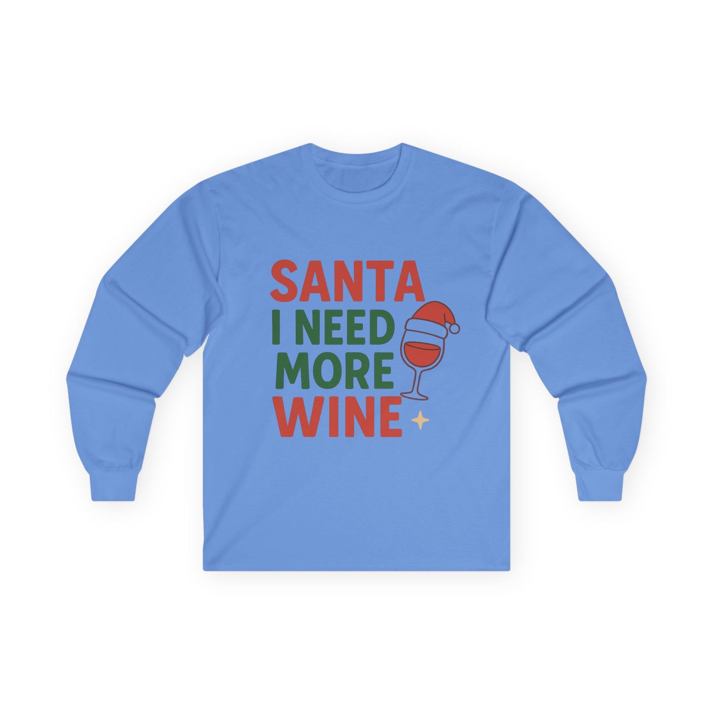 Santa I Need More Wine Christmas Unisex Ultra Cotton Long Sleeve Tee T-shirt