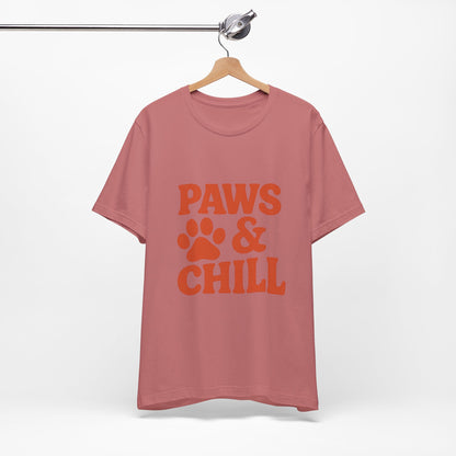 Paws and Chill Pet Lovers Unisex Jersey Short Sleeve Tee T-shirt