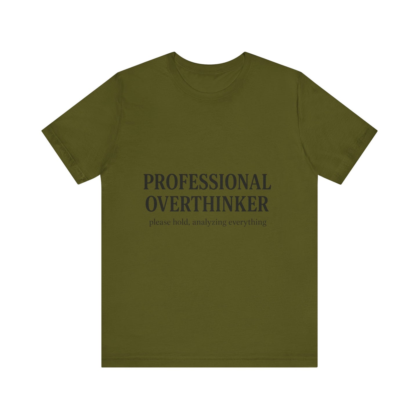 Professional Overthinker Unisex Jersey Short Sleeve Tee T-shirt