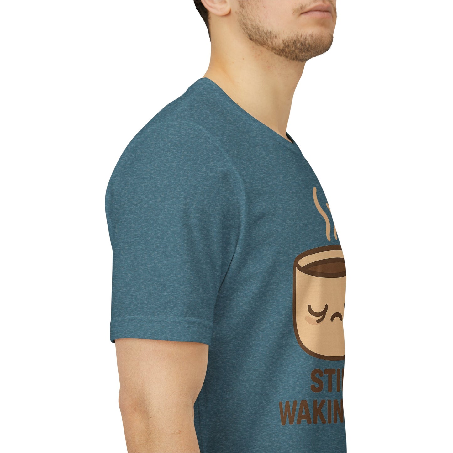 Still Waking Up Sleepy Coffee Cup Unisex Jersey Short Sleeve Tee T-shirt