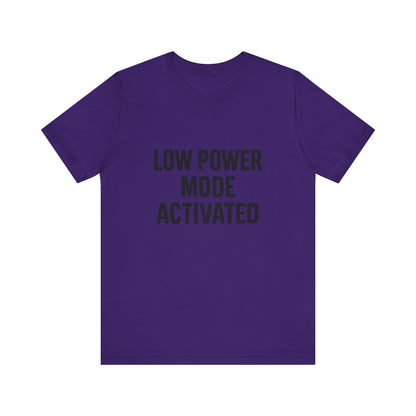 Low Battery Mode Activated Unisex Jersey Short Sleeve Tee T-shirt