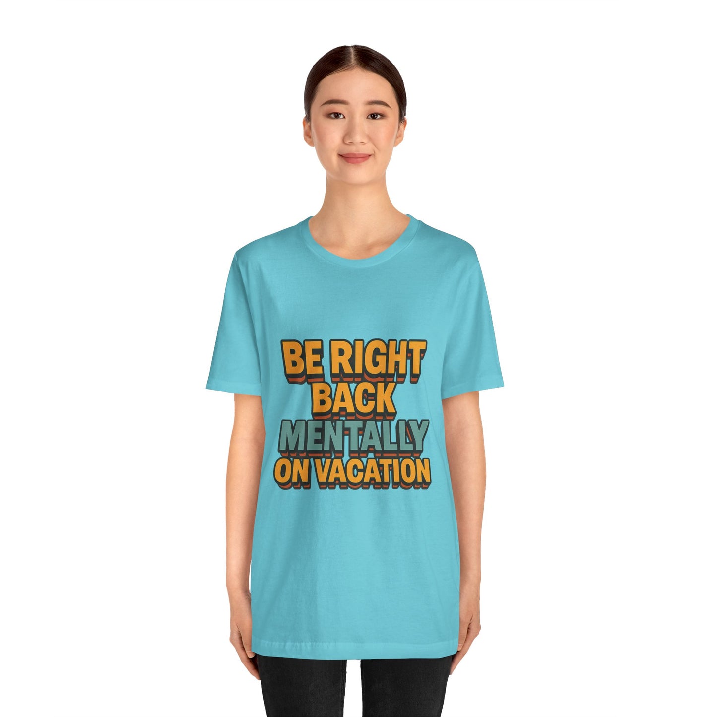 Mentally On Vacation Unisex Jersey Short Sleeve Tee T-shirt