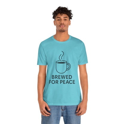 Brewed For Peace Coffee Humor Unisex Jersey Short Sleeve Tee T-shirt