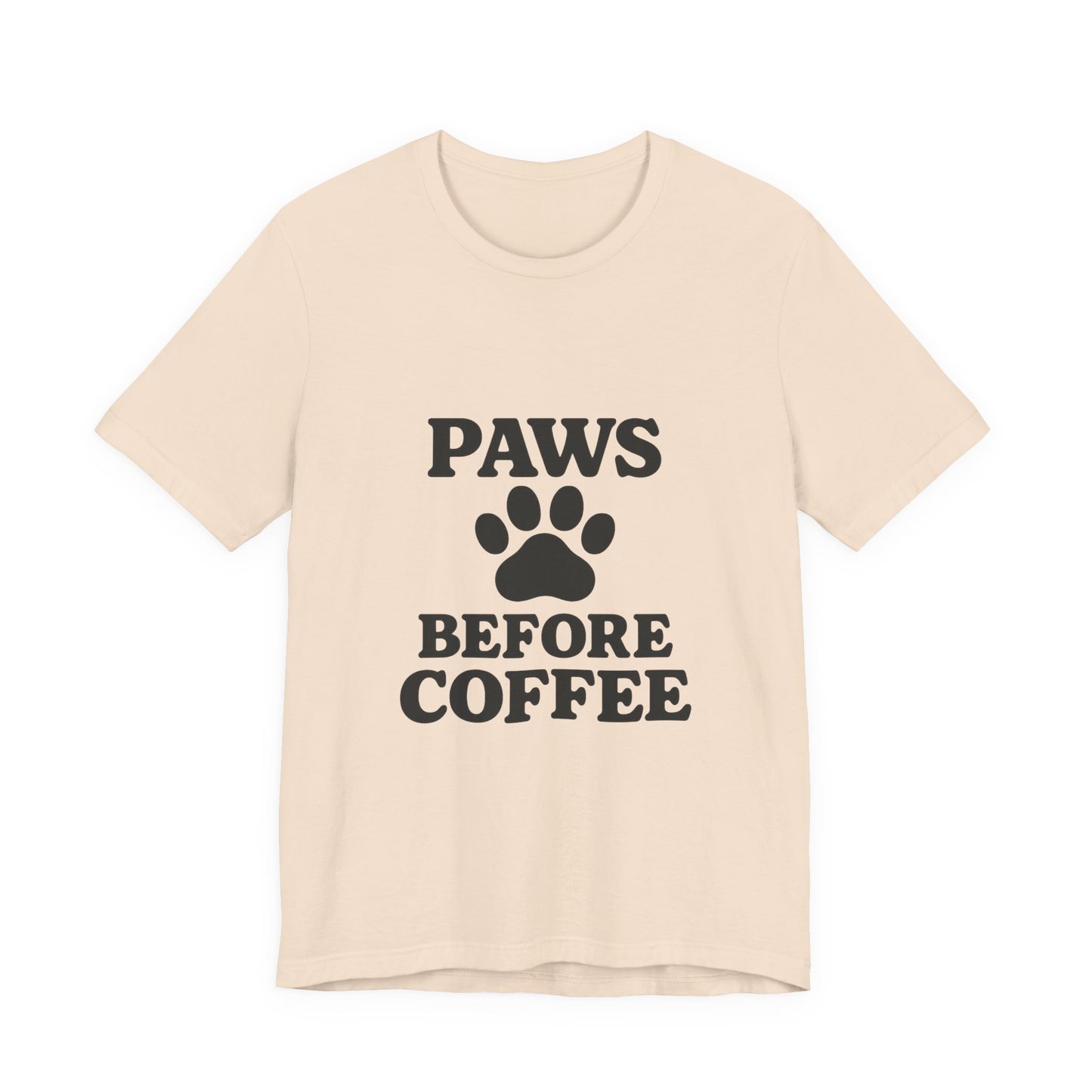 Paws Before Coffee Unisex Jersey Short Sleeve Tee T-shirt